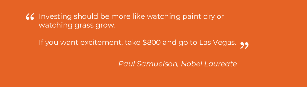 Paul Samuelson quotation: If you want excitement, take $800 and go to Las Vegas.